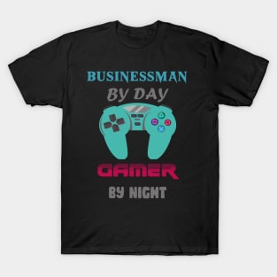 Businessman by day Gamer by night T-Shirt